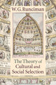 Book cover of: Theory of Cultural and Social Selection. By: W. G. Runciman