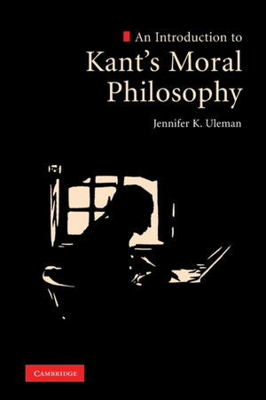 Introduction to Kant's Moral Philosophy