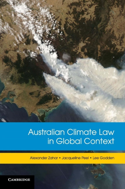 Book cover of: Australian Climate Law in Global Context. By: Alexander Zahar