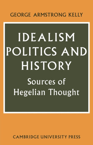 Idealism, Politics and History