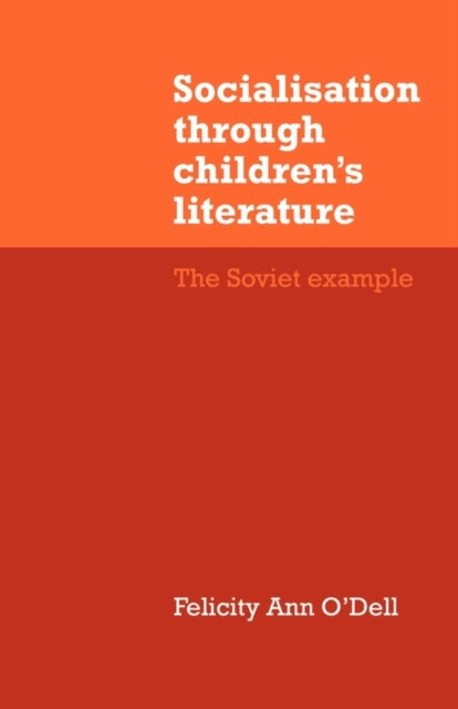 Book cover of: Socialisation through Children's Literature. By: Felicity Ann O'Dell