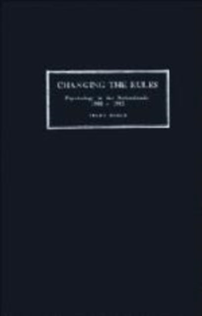 Book cover of: Changing the Rules. By: Trudy Dehue