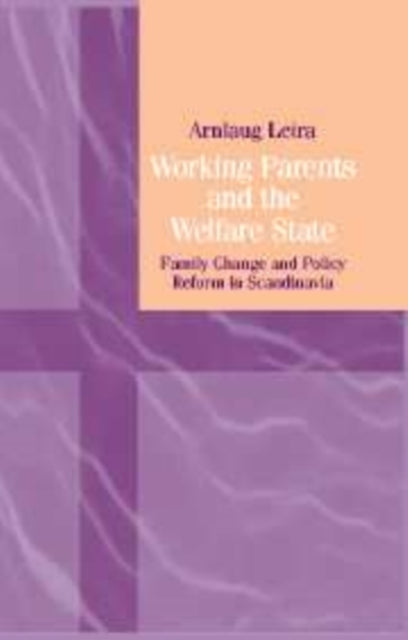 Book cover of: Working Parents and the Welfare State. By: Arnlaug Leira