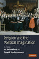 Book cover of: Religion and the Political Imagination. By: Ira Katznelson