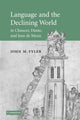 Book cover of: Language and the Declining World in Chaucer, Dante, and Jean de Meun. By: John M. Fyler