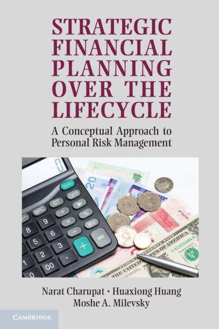 Book cover of: Strategic Financial Planning over the Lifecycle. By: Narat Charupat