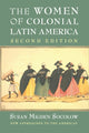 Book cover of: Women of Colonial Latin America. By: Susan Migden Socolow
