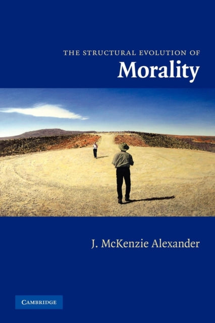 Book cover of: Structural Evolution of Morality. By: J. McKenzie Alexander