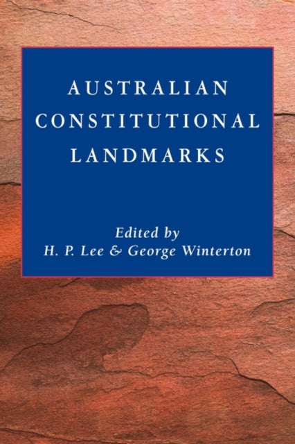 Book cover of: Australian Constitutional Landmarks. By: Lee, H. P.