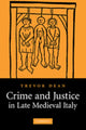 Book cover of: Crime and Justice in Late Medieval Italy. By: Trevor Dean