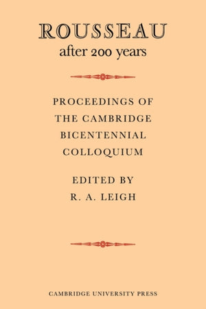 Rousseau after 200 Years: Proceedings of the Cambridge Bicentennial Colloquium