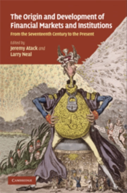 Book cover of: Origins and Development of Financial Markets and Institutions. By: Jeremy Atack
