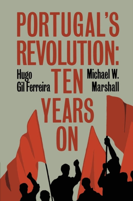 Book cover of: Portugal's Revolution. By: Hugo Gil Ferreira