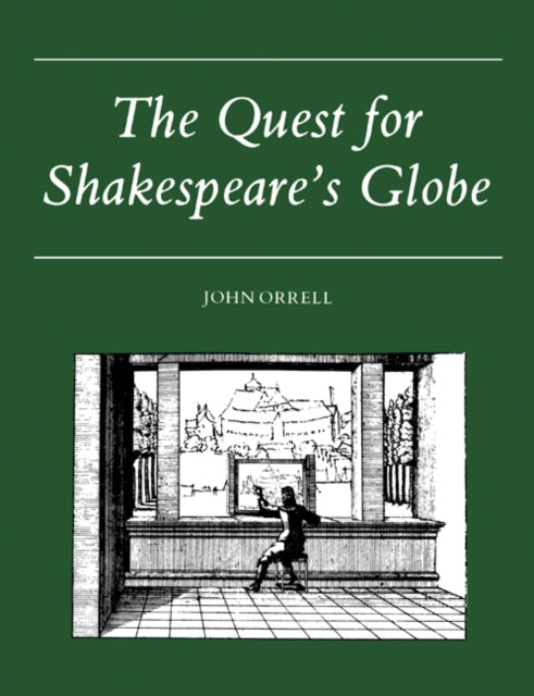 Book cover of: Quest for Shakespeare's Globe. By: John Orrell