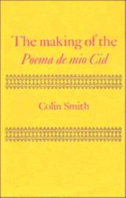 Book cover of: Making of the Poema de mio Cid. By: Colin Smith