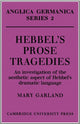 Book cover of: Hebbel's Prose Tragedies. By: Mary Garland