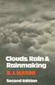 Book cover of: Clouds, Rain and Rainmaking. By: B. J. Mason
