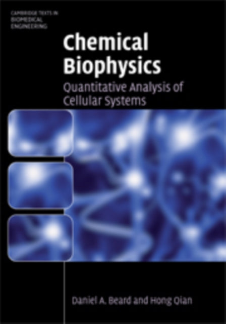 Book cover of: Chemical Biophysics. By: Daniel A. Beard