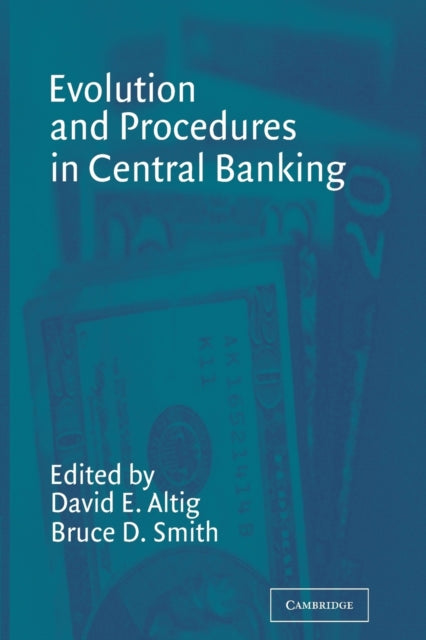 Book cover of: Evolution and Procedures in Central Banking. By: David E. Altig