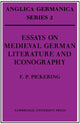 Book cover of: Essays on Medieval German Literature and Iconography. By: F. P. Pickering