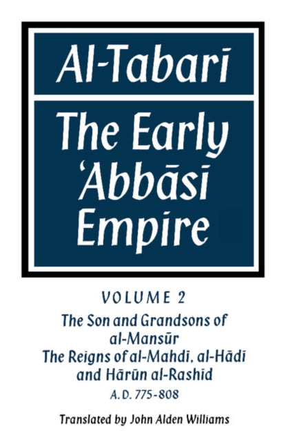 Al-Tabari: Volume 2, The Son and Grandsons of al-Mansur