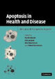 Book cover of: Apoptosis in Health and Disease. By: Martin Holcik
