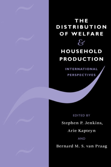 Book cover of: Distribution of Welfare and Household Production. By: Stephen P. Jenkins