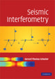 Book cover of: Seismic Interferometry. By: Gerard Thomas Schuster