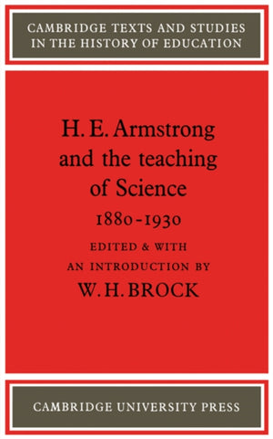 H. E. Armstrong and the Teaching of Science 1880–1930