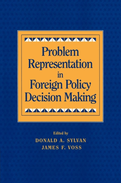Book cover of: Problem Representation in Foreign Policy Decision-Making. By: Donald A. Sylvan