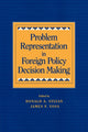 Book cover of: Problem Representation in Foreign Policy Decision-Making. By: Donald A. Sylvan