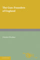 Book cover of: Gun-Founders of England. By: Charles John Ffoulkes