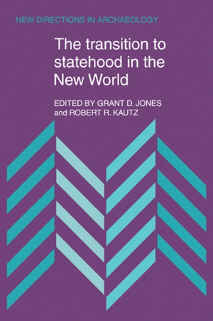 The Transition to Statehood in the New World