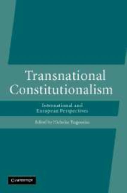 Book cover of: Transnational Constitutionalism. By: Tsagourias Nicholas