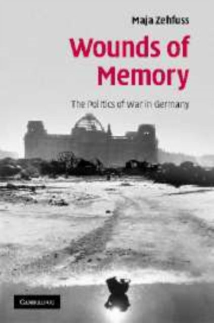 Book cover of: Wounds of Memory. By: Maja Zehfuss