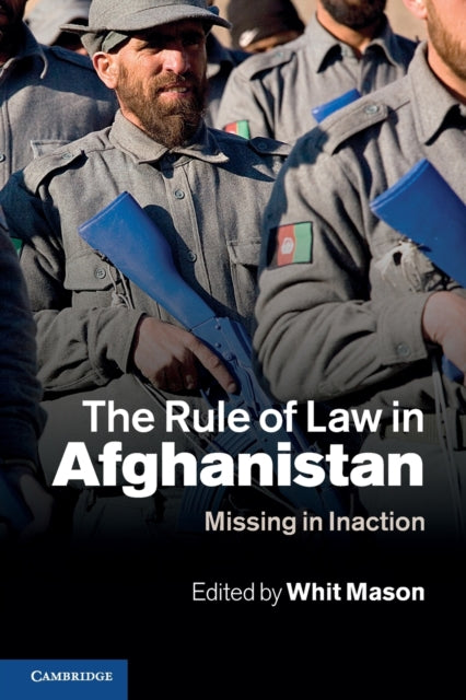 Book cover of: Rule of Law in Afghanistan. By: Whit Mason