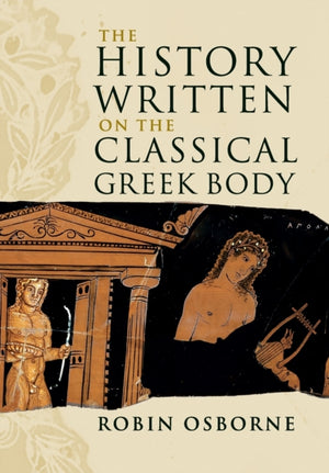 The History Written on the Classical Greek Body