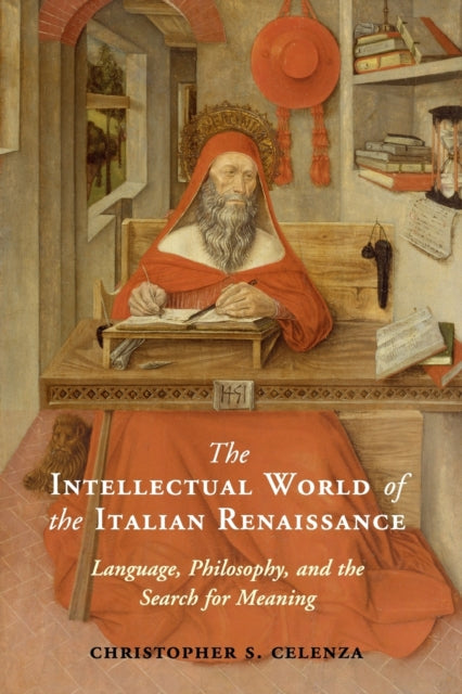 Book cover of: Intellectual World of the Italian Renaissance. By: Christopher S. Celenza