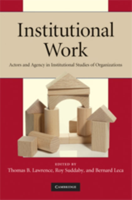 Book cover of: Institutional Work. By: Thomas B. Lawrence