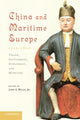 Book cover of: China and Maritime Europe, 1500–1800. By: John E. Wills