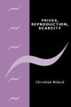 Book cover of: Prices, Reproduction, Scarcity. By: Christian Bidard
