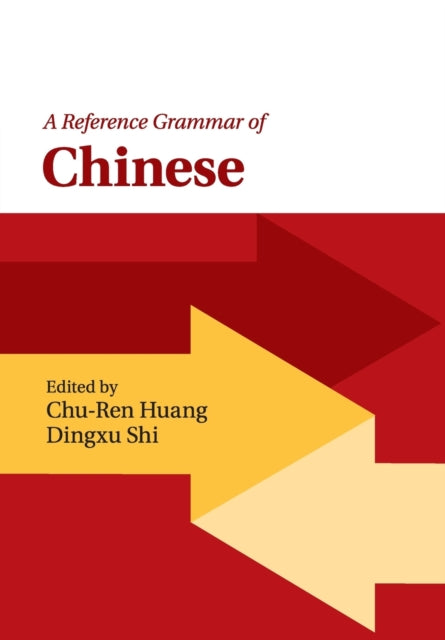 Book cover of: Reference Grammar of Chinese. By: Chu-Ren Huang