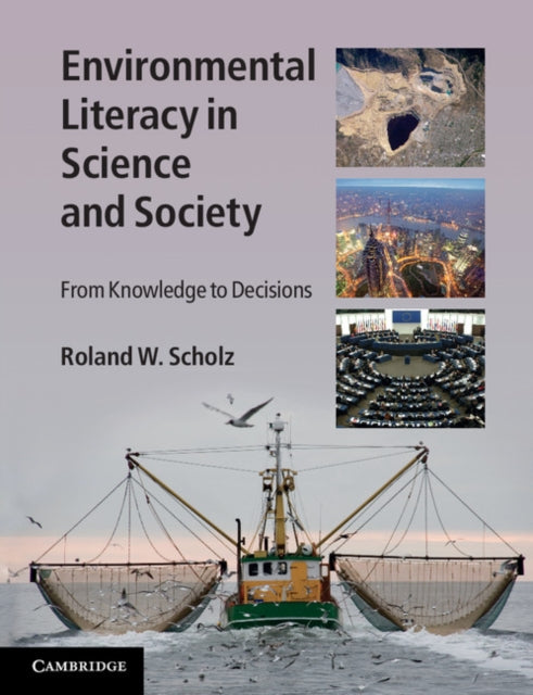 Book cover of: Environmental Literacy in Science and Society. By: Scholz, Roland W.