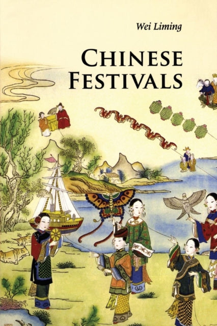 Book cover of: Chinese Festivals. By: Liming Wei