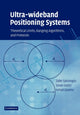 Book cover of: Ultra-wideband Positioning Systems. By: Zafer Sahinoglu