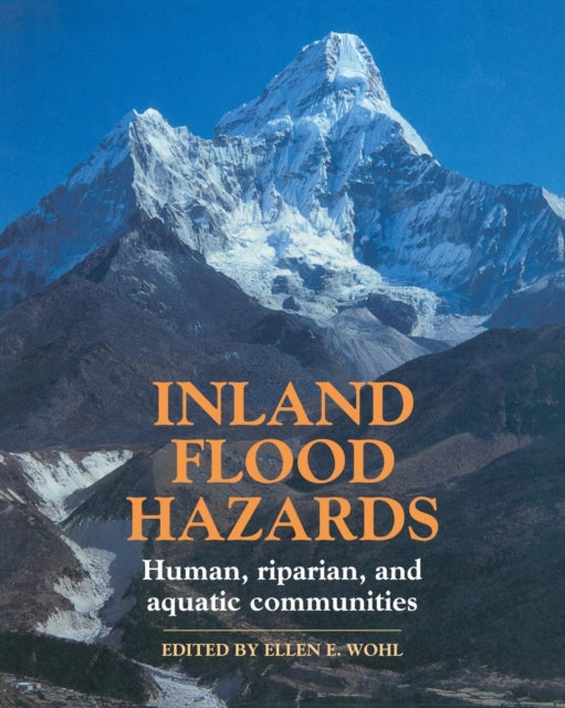 Book cover of: Inland Flood Hazards. By: Ellen E. Wohl
