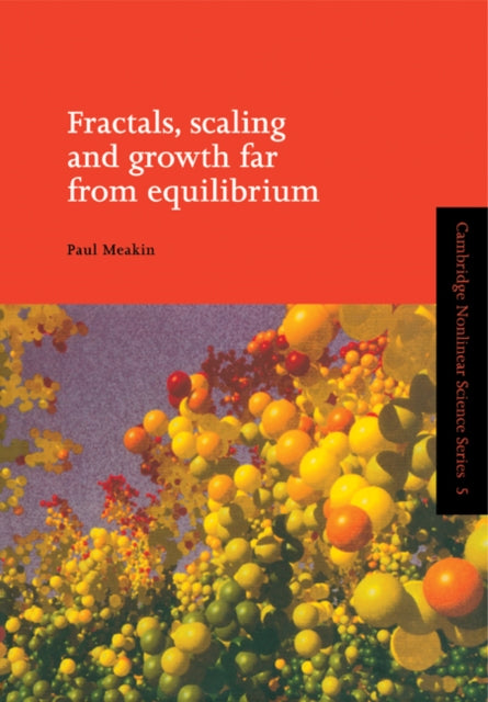 Book cover of: Fractals, Scaling and Growth Far from Equilibrium. By: Paul Meakin