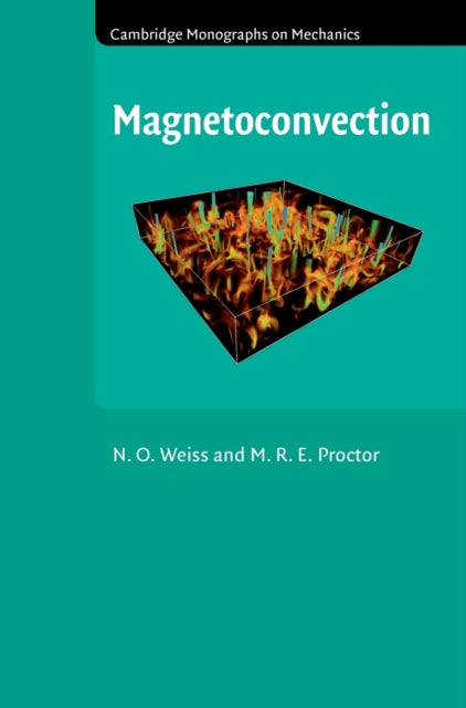Book cover of: Magnetoconvection. By: N. O. Weiss