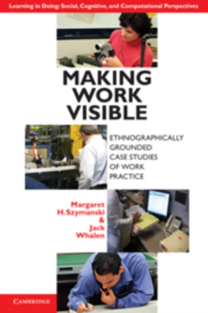Book cover of: Making Work Visible. By: Margaret H. Szymanski