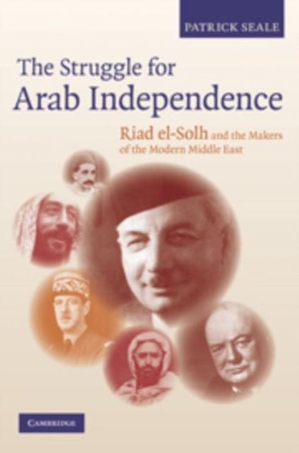 Book cover of: Struggle for Arab Independence. By: Patrick Seale